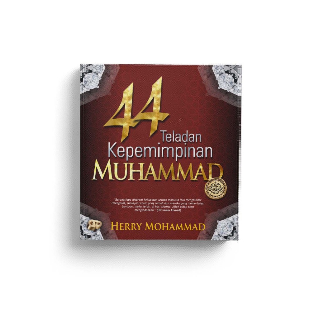 44 Teladan Kepemimpinan Muhammad SAW.