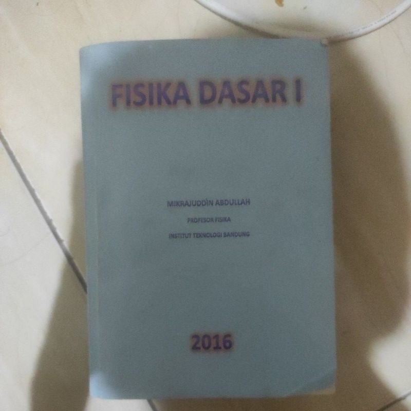 buku fisika dasar 1 jilid 1 by mikrajuddin abdullah ITB