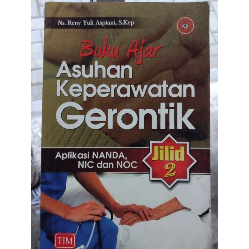 ASUHAN KEPERAWATAN GERONTIK - Aplikasi NANDA NIC dan NOC