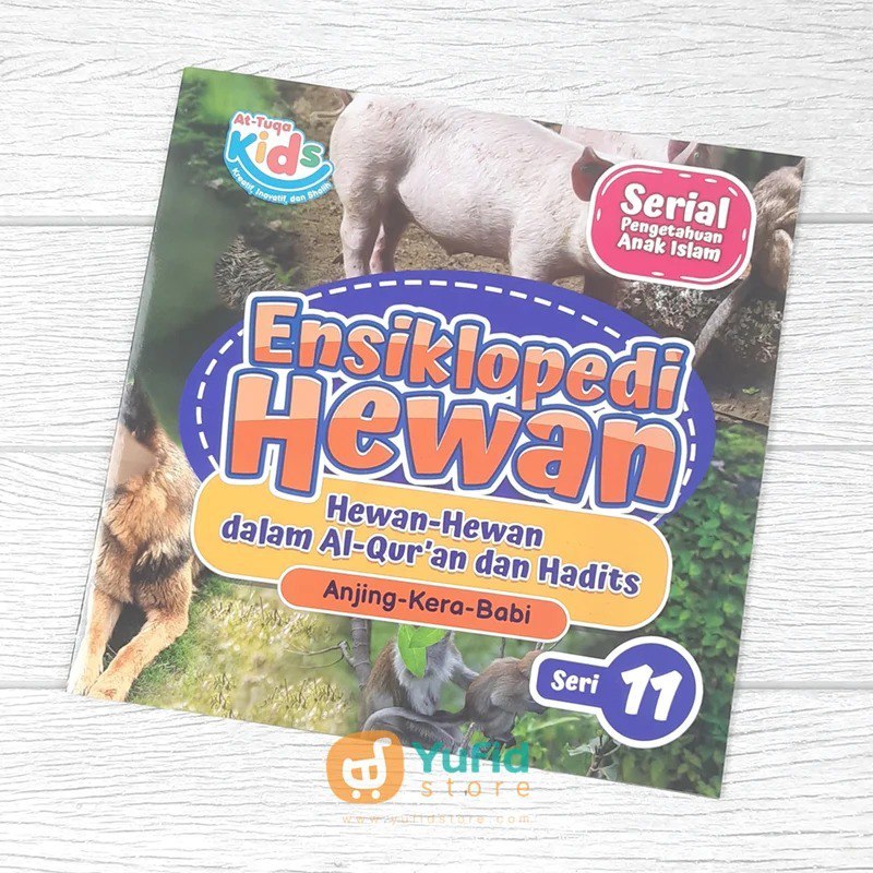 

BUKU ENSIKLOPEDI HEWAN SERI 11 (AT-TUQA KIDS)
