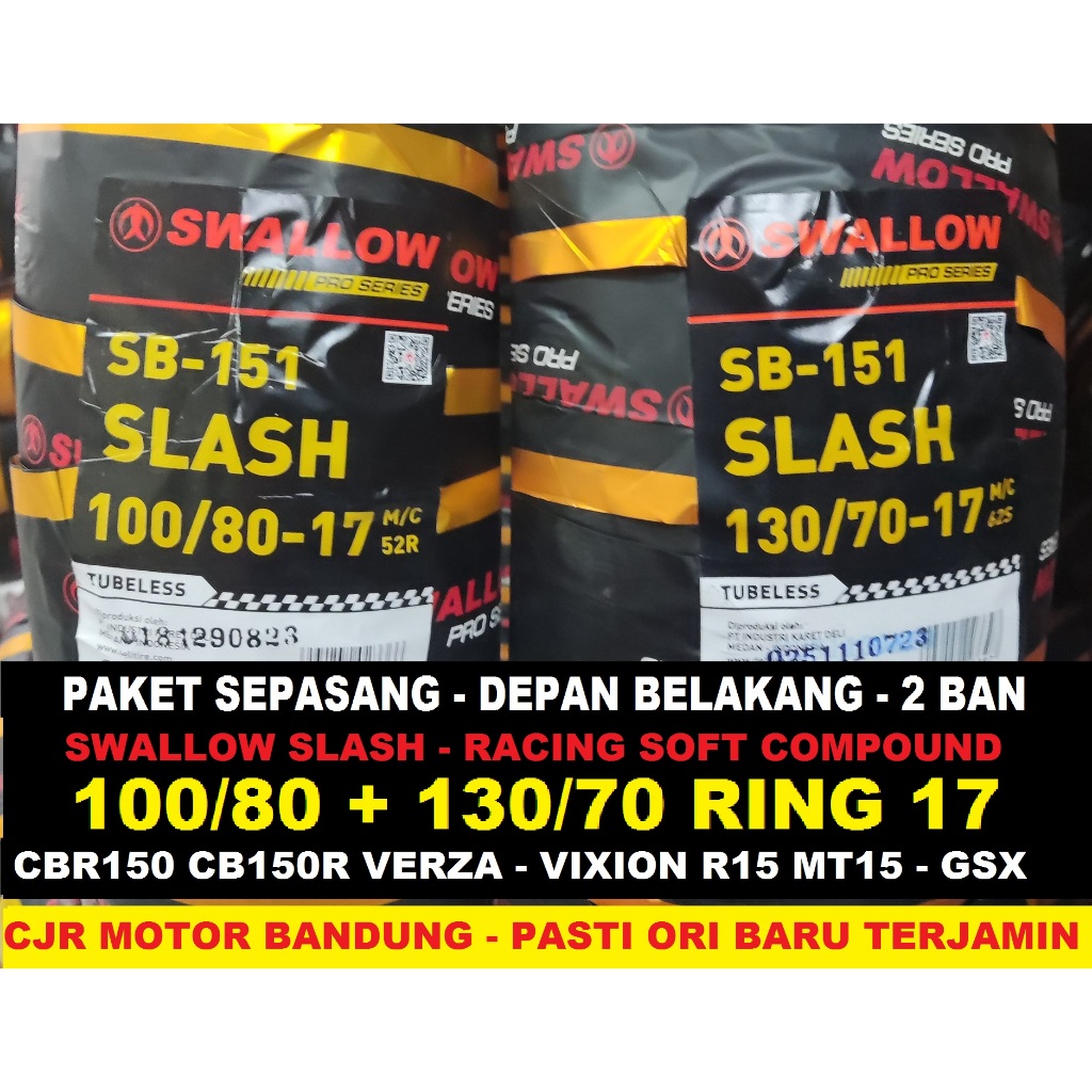 PAKET BAN 100/80 & 130/70 RING 17 SWALLOW SLASH BAN MOTOR SPORT RACING CBR 150 CB150R R15 GSX