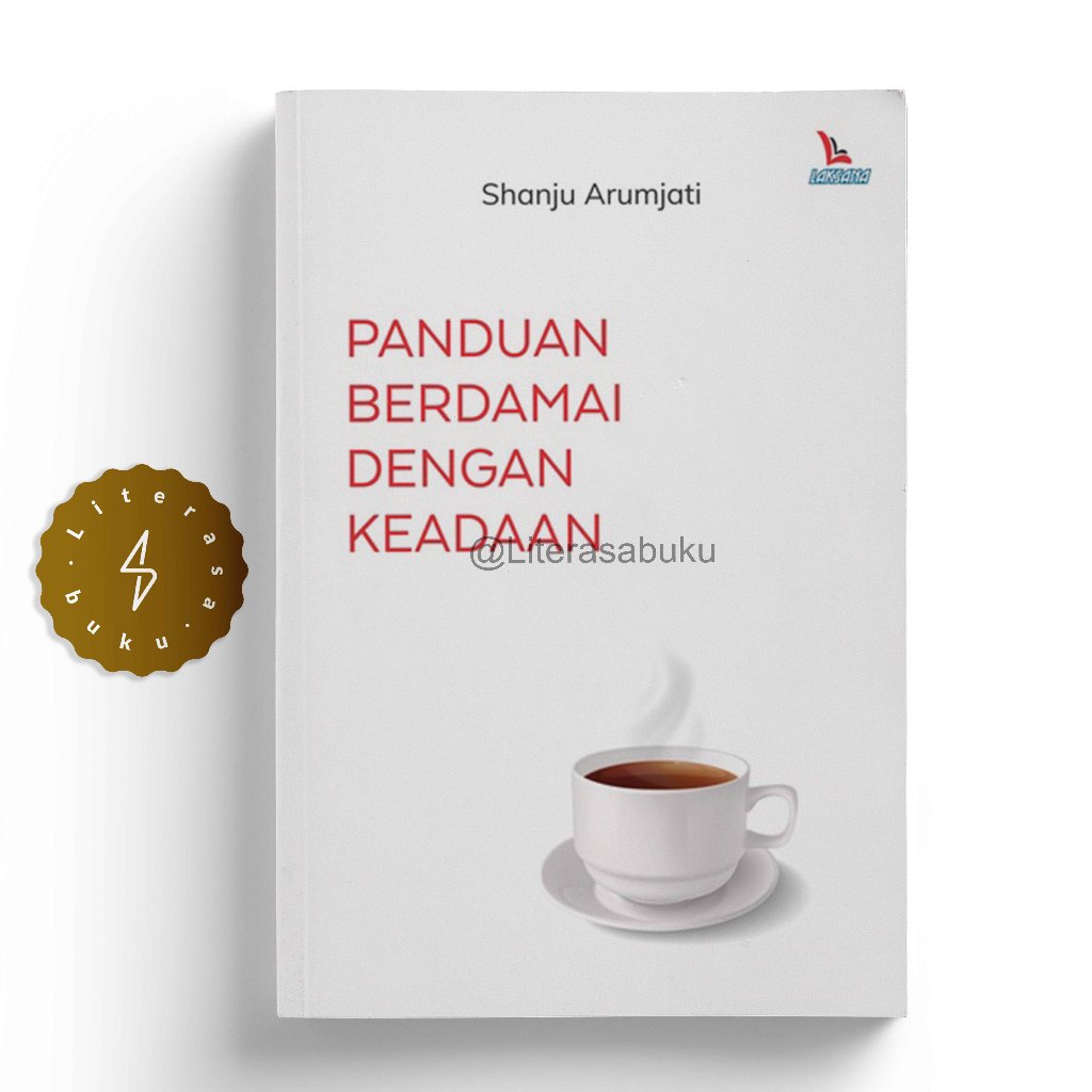 Buku Panduan Berdamai dengan Keadaan - Shanju Arumjati