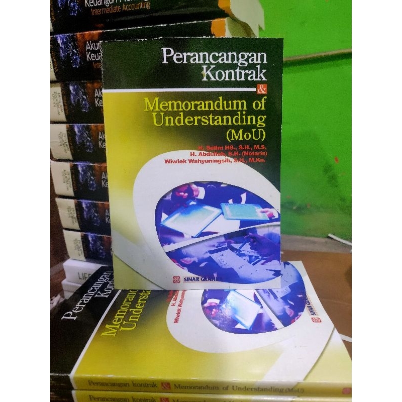 

Perancangan Kontrak & Memorandum of Understanding (MoU)by H.Salim HS.,M.S. , H.Abdullah,S.H.(Notaris) ,Wiwiek Wahyuningsih,S.H.,M.KN.