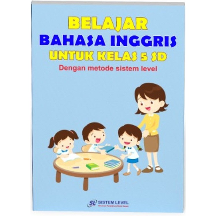 METODE SISTEM LEVEL BELAJAR BAHASA INGGRIS UNTUK KELAS 5 SD