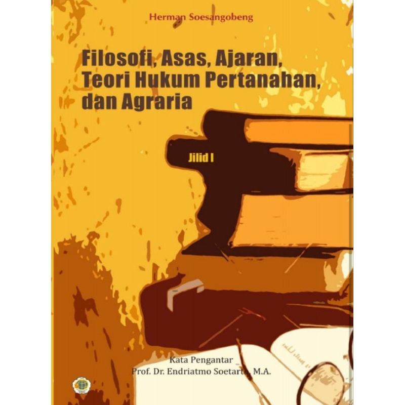 

Filosofi,Asas,Ajaran,Teori Hukum Pertanahan dan Agraria Jilid 1 by Herman