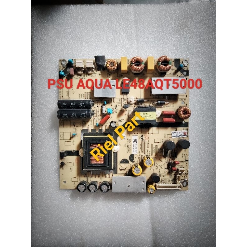 PSU POWER SUPPLY REGULATOR TV LED AQUA LE48AQT5000 LE 48AQT5000 LE48AQT5000TF