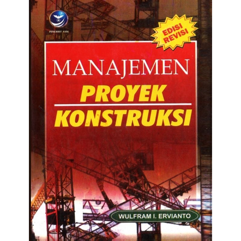 

Manajemen Proyek Konstruksi edisi Revisi by Wulfram
