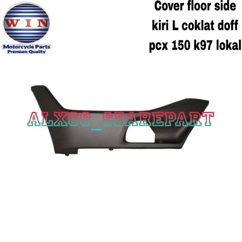 cover floor bawah side kiri L coklat doff pcx 150 k97 lokal
