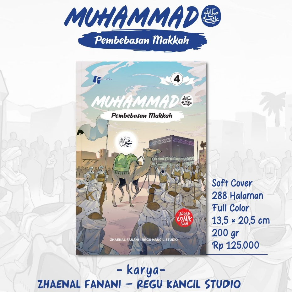 Komik Muhammad SAW 4 : Pembebasan Makkah