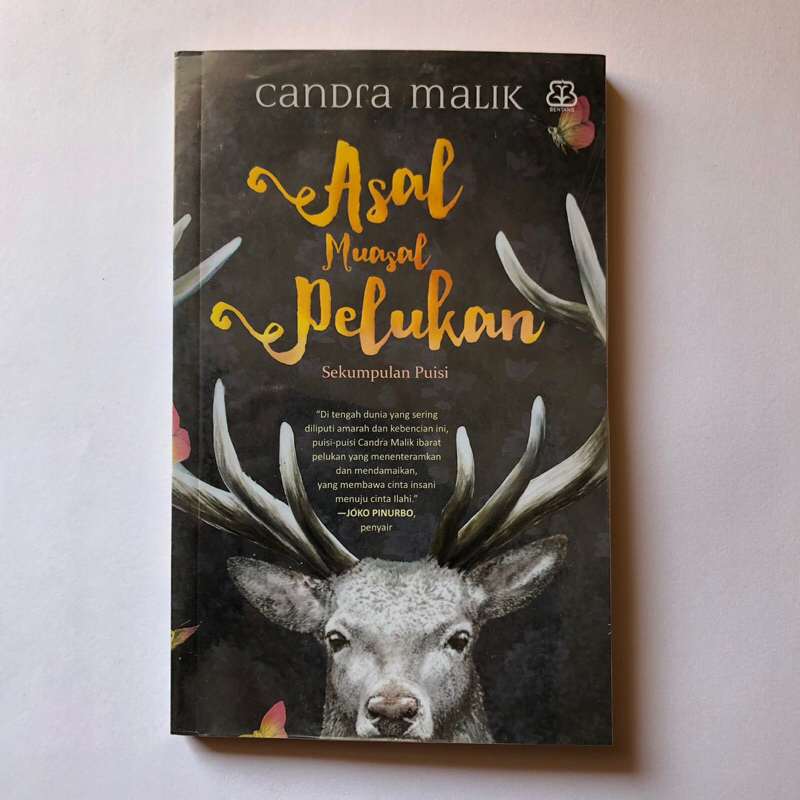 ASAL MUASAL PELUKAN - KUMPULAN PUISI CANDRA MALIK - JOKO PINURBO - SAPARDI DJOKO DAMONO