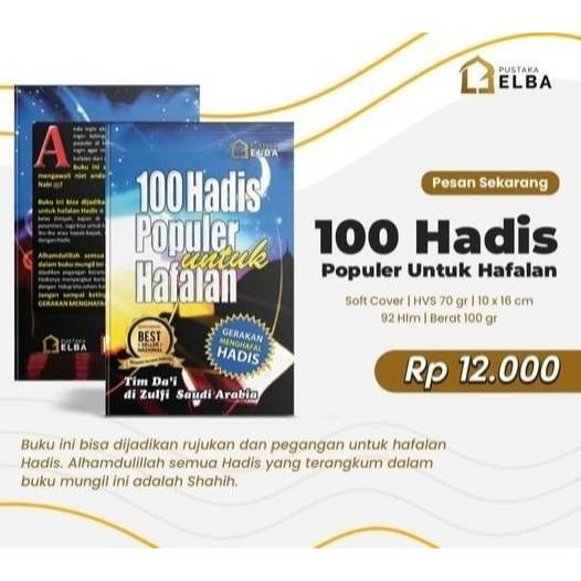 

100 HADITS POPULER UNTUK HAFALAN - Gerakan Menghafal Hadits - Penerbit : Pustaka Elba