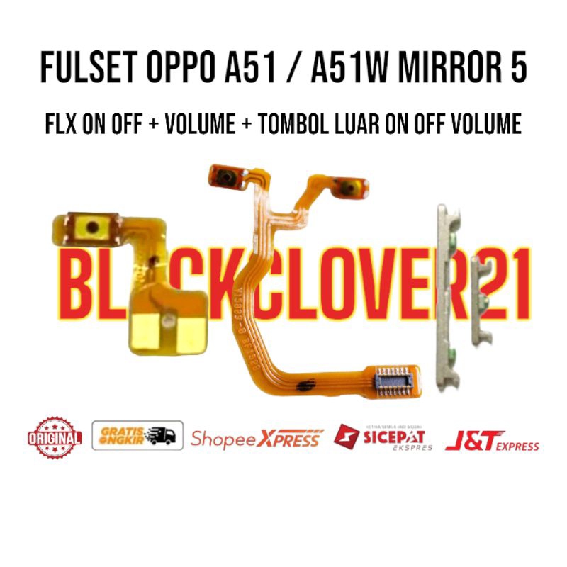 Fulset Flexible Flexibel On Off + Volume + Tombol Luar On Off Volume Oppo A51 / A51W / A51 Lama MIRR