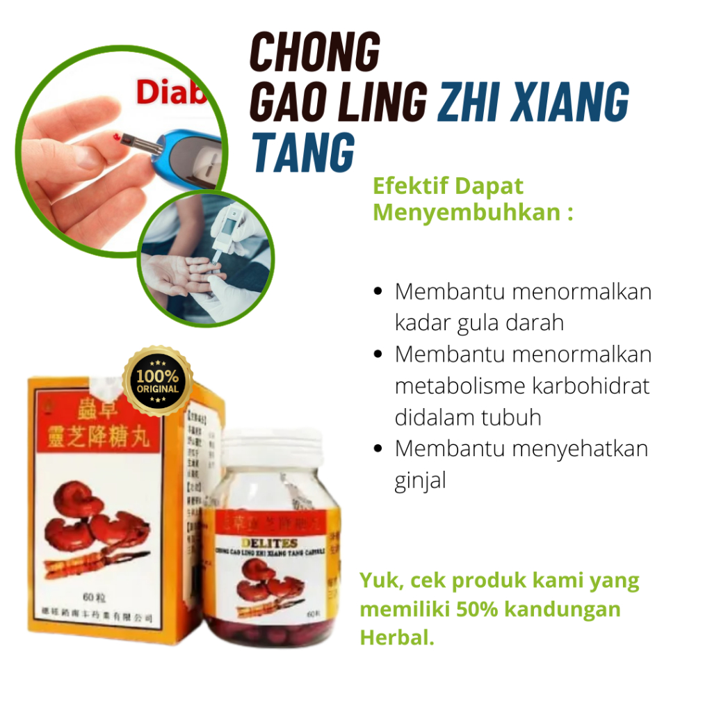 CHONG GAO & LING ZHI XIANG TANG Obat Gula Darah Tinggi Ampuh Turunkan Gula Darah Anda 1 botol 60 kap