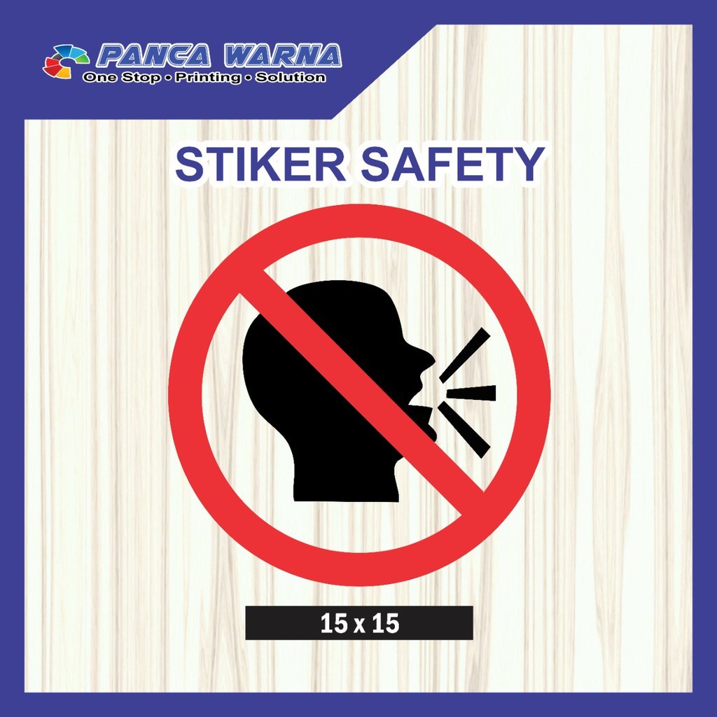 

Sticker Safety / Sticker Dilarang Bersuara Keras / Dilarang Berbicara Keras / Sicker P3K Keselamatan