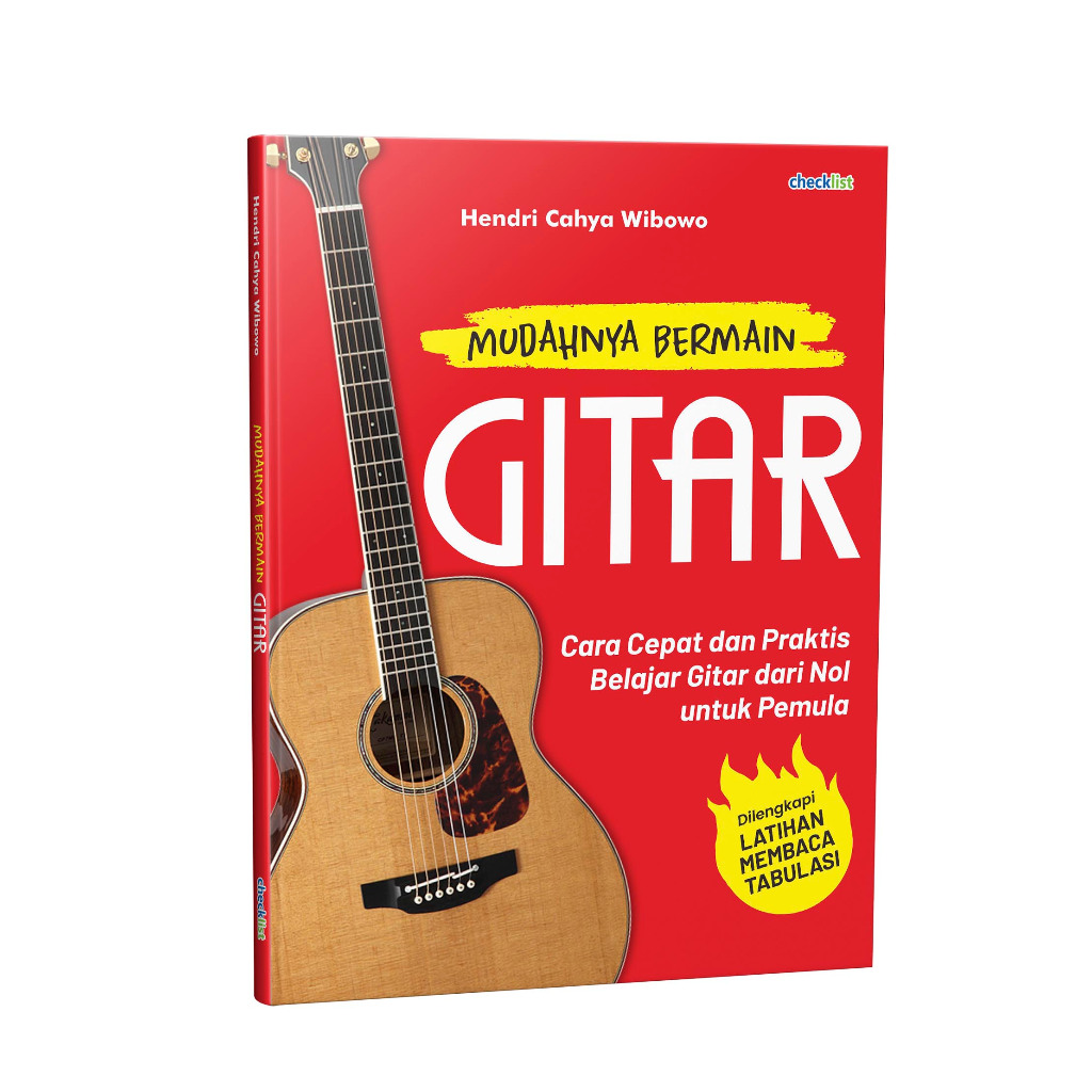 Buku Mudahnya Bermain Gitar untuk Pemula (Cepat dan Praktis)