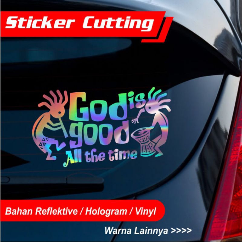 

STICKER CUTTING GOD IS GOOD ALL THE TIME STIKER ROHANI HOLOGRAM VINYL