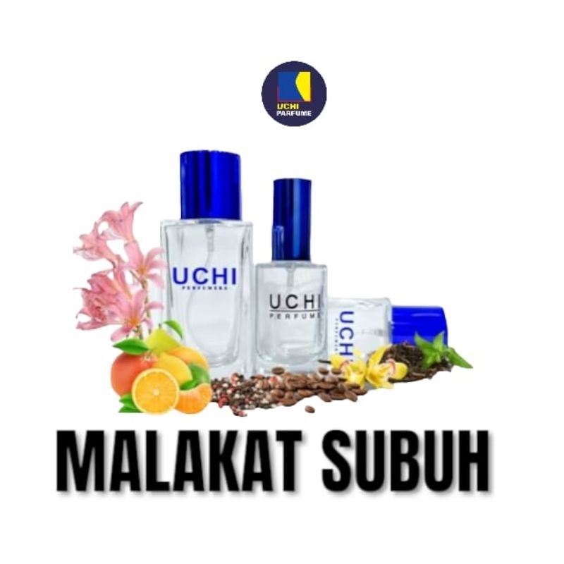 Malakat Subuh (Uchi Parfume)