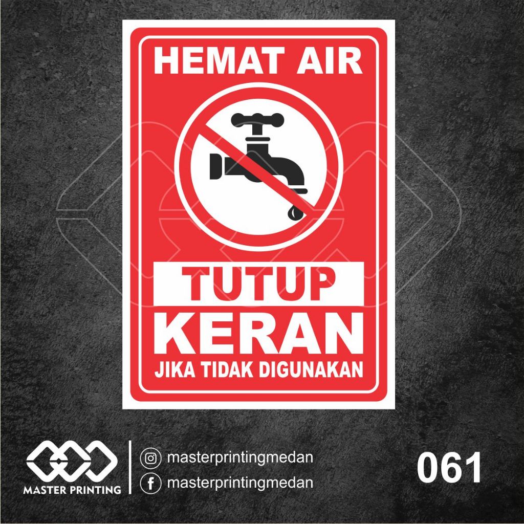 

061 - Stiker Hemat Air, Tutup Keran Jika Tidak Digunakan, Tahan Air, Termurah, dan Bisa Custom