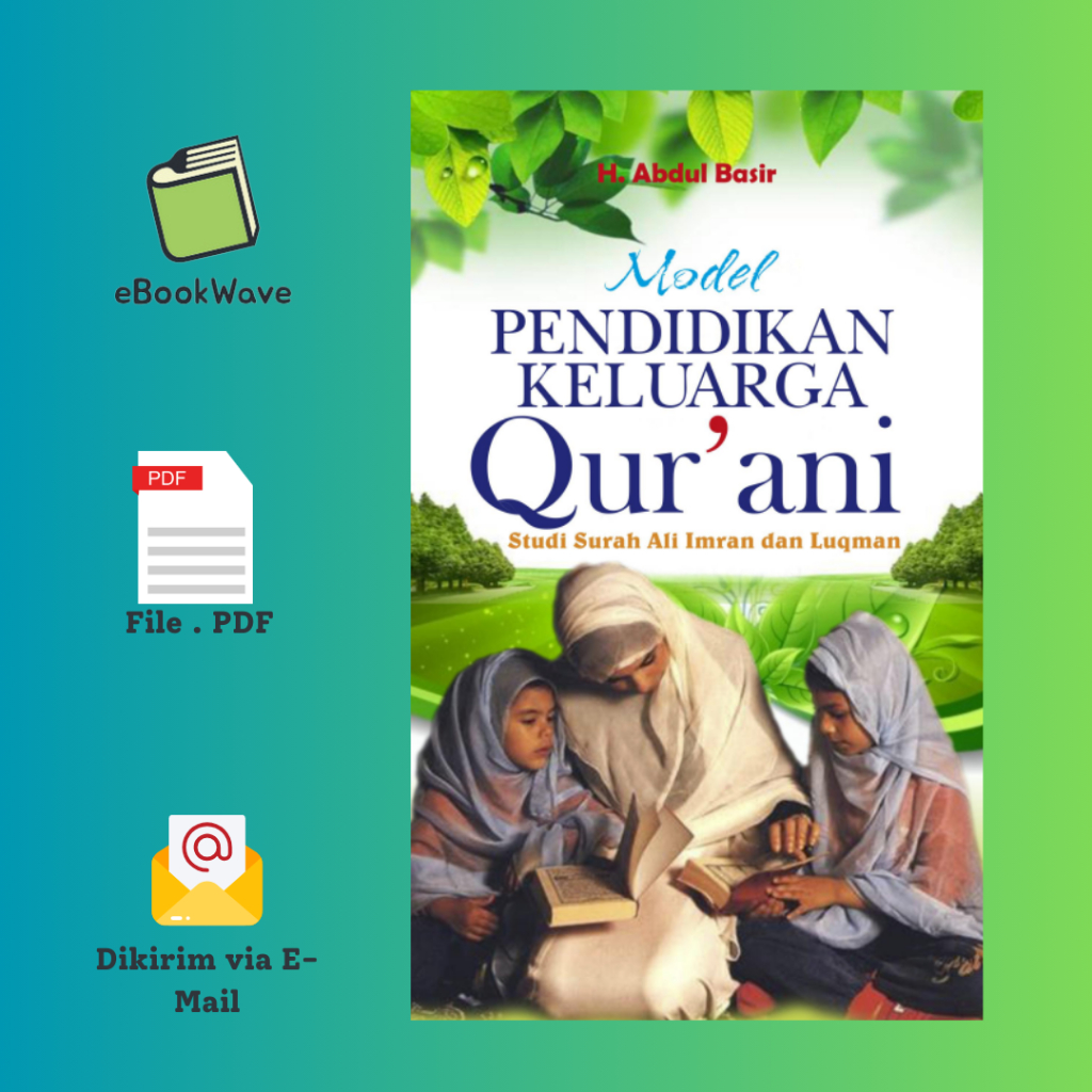 

Model Pendidikan Keluarga Qurani Studi Surah Ali-Imran dan Luqman Book BEST SELLER (Bahasa Indonesia) Pdf