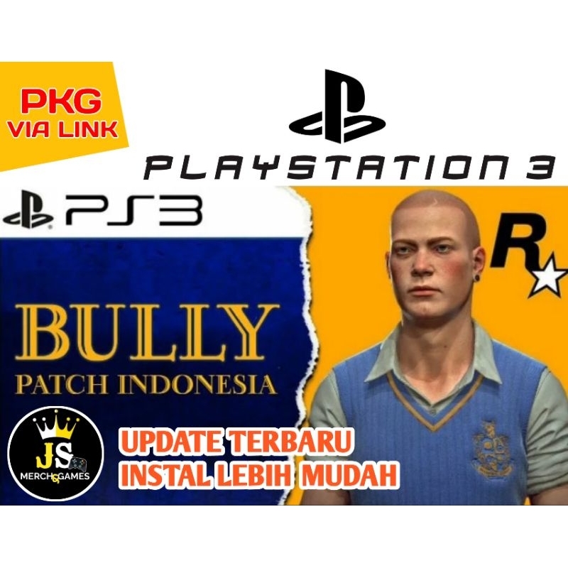(TERBARU) VIA LINK BULLY PATCH INDONESIA PKG FILE GAME PS3 CFW HFW HEN