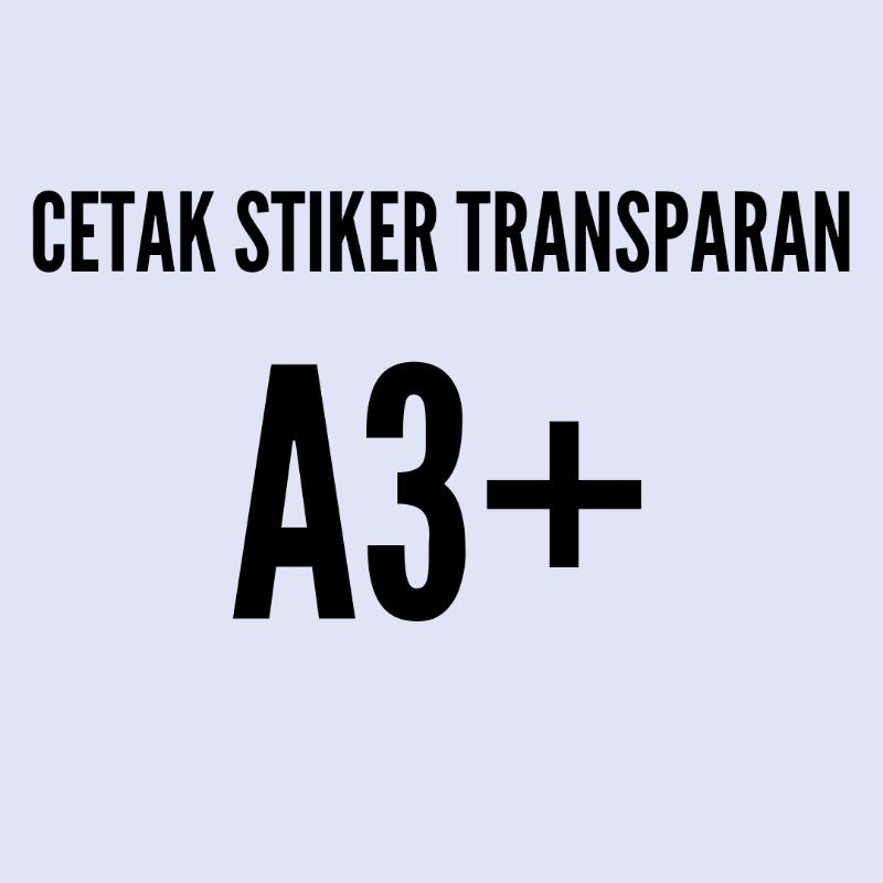 Cetak Stiker Vinyl Transparan A3+