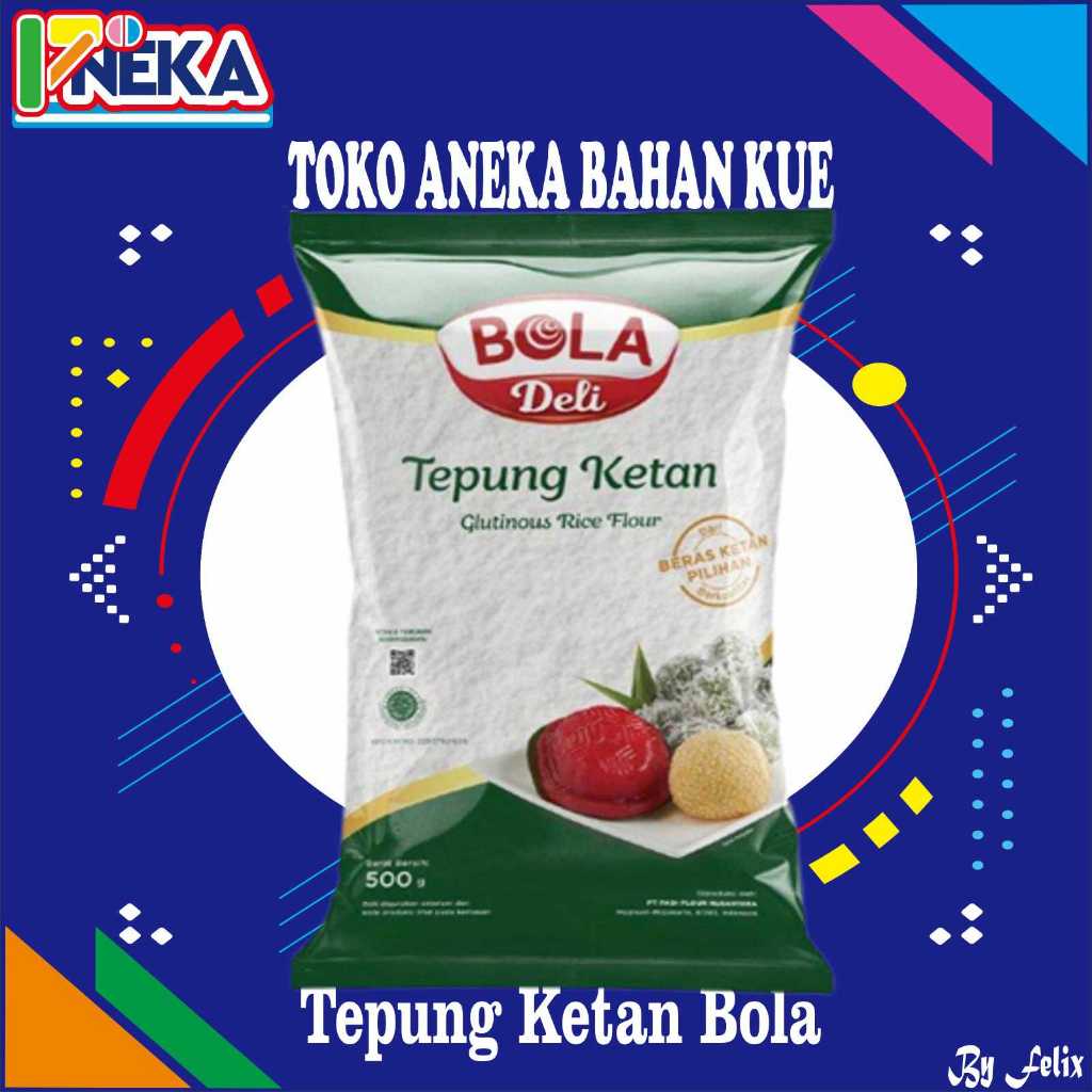 

Tepung Ketan Bola 500gr