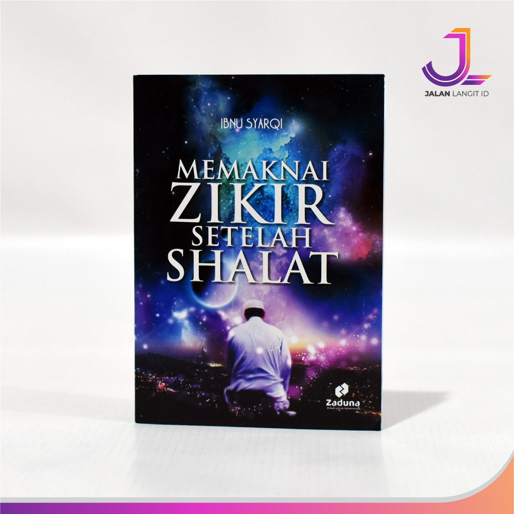 Saku - Memaknai Zikir Setelah Shalat - Penerbit Zaduna Buku Kumpulan Doa Setelah Sholat Dan Dzikir