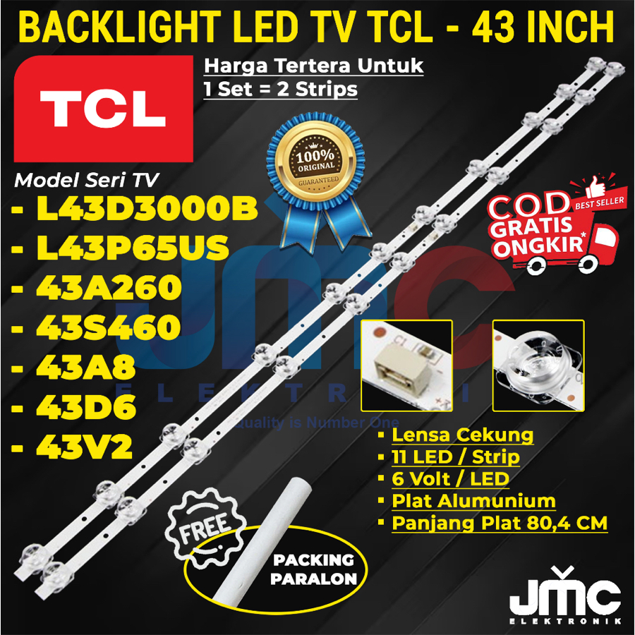 BACKLIGHT TV LED TCL 43 INCH L43D3000B L43A260 L43S460 43D6 43V2 43D3000B 43A260 43S460
