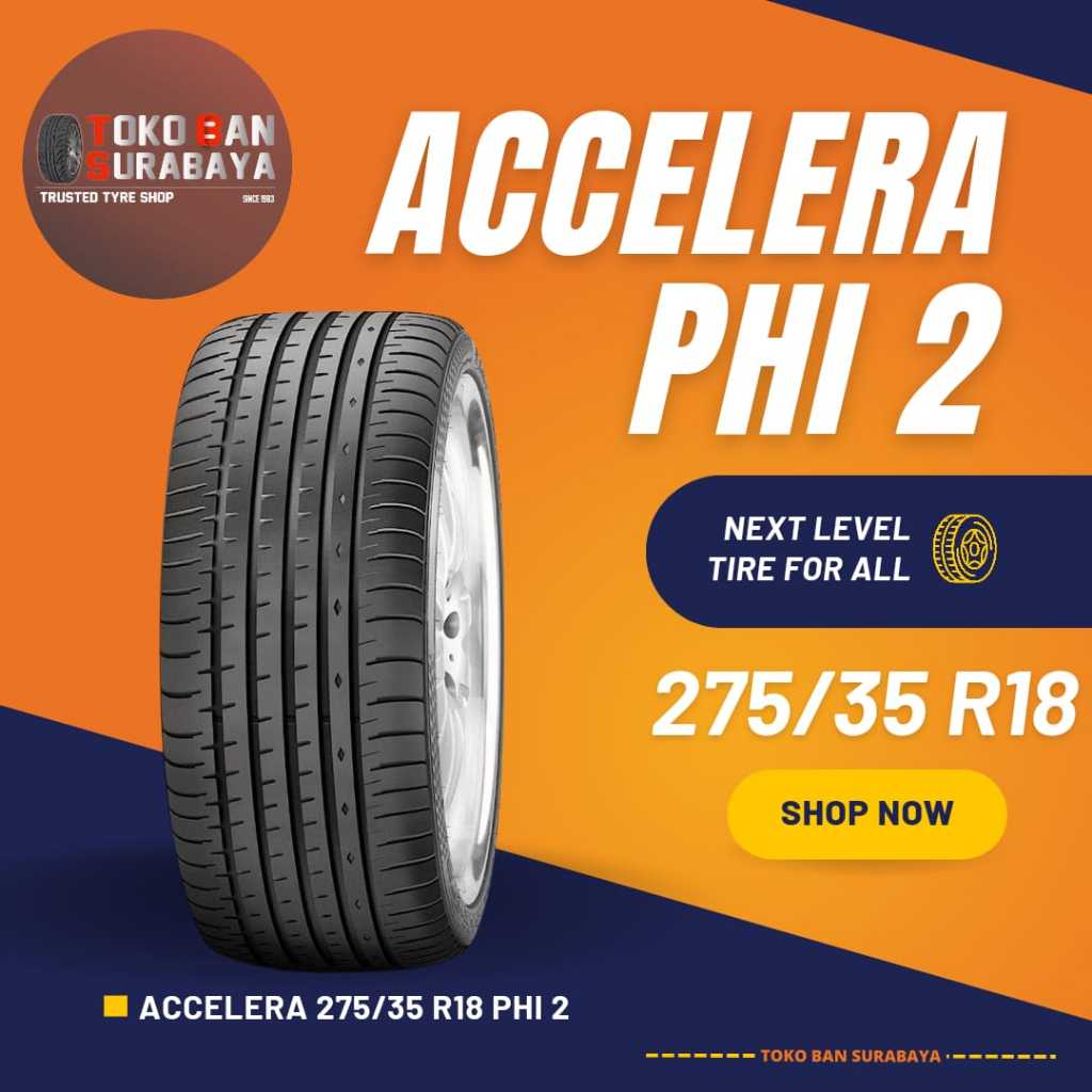 Ban Accelera 275/35 R18 27535R18 27535 R18 275/35R18 275/35/18 R18 R 18 PHI2 PHI 2
