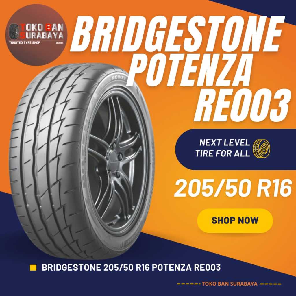 Ban Bridgestone BS 205/50 R16 205/50R16 20550R16 20550 R16 205/50/16 R16 R 16 POTENZA RE003 RE 003