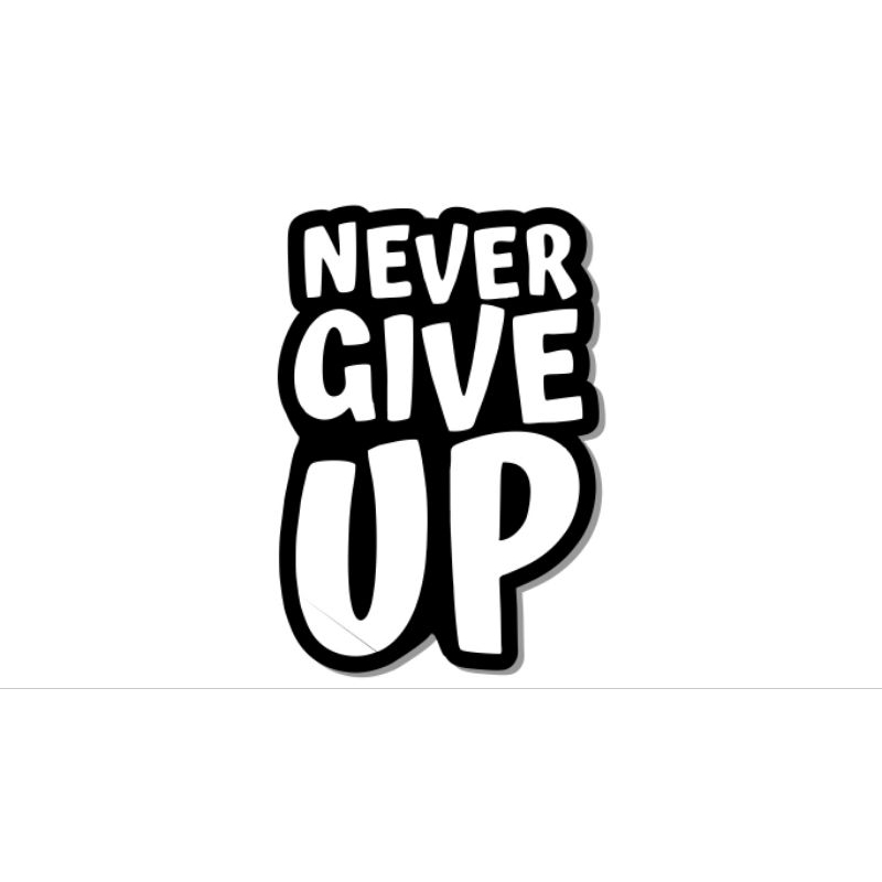 

Sticker Pack Distro NEVER GIVE UP Hypebeast Sticker Aesthetic Tumblr