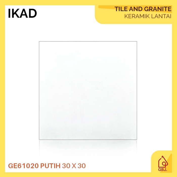 KERAMIK IKAD 30 X 30 PUTIH POLOS GE61020 / KERAMIK LANTAI PUTIH POLOS