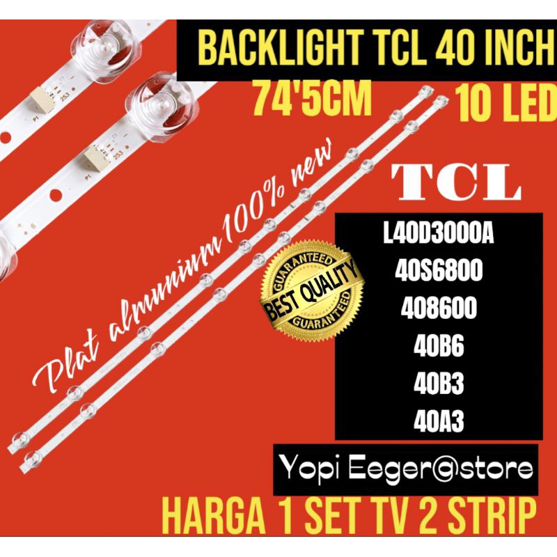 BACKLIGHT TV LCD LED TCL 40 INCH L40D3000A- 40S6800- 408600- 40B6- 40B3- 40A3