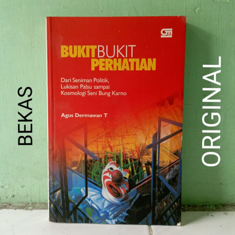 Buku Bukit Bukit Perhatian Sebuah Bacaan Seni Rupa Dari Seniman Politik Lukisan Palsu Sampai Kosmolo