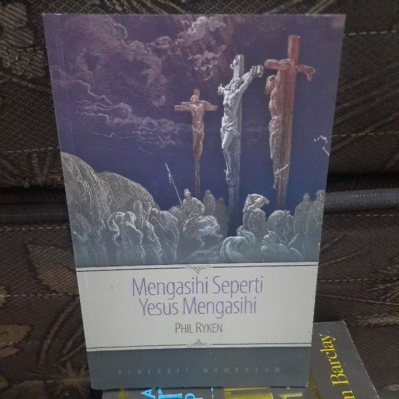 MENGASIHI SEPERTI YESUS MENGASIHI - PHIL RYKEN