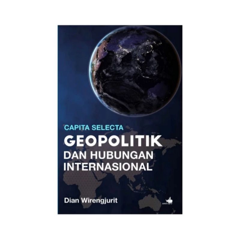 Capita Selecta : Geopolitik Dan Hubungan Internasional