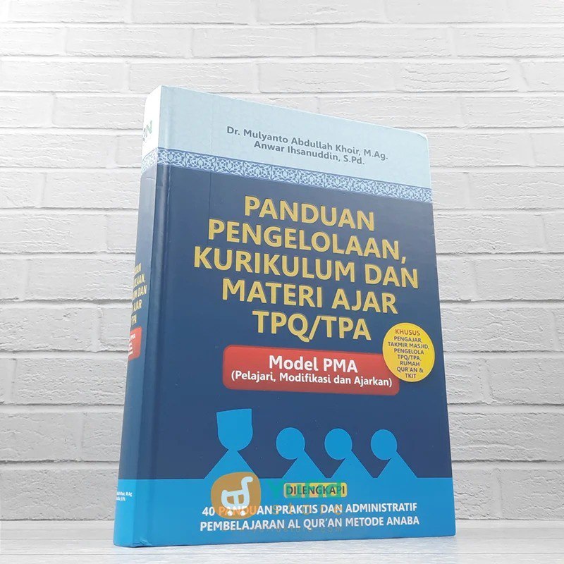 

BUKU PANDUAN PENGELOLAAN KURIKULUM DAN MATERI AJAR TPQ/TPA (RUMAH QURAN ANNISA)