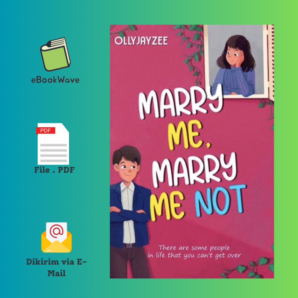 

Marry Me, Marry Me Not By Ollyjayzee Book BEST SELLER (Bahasa Indonesia) Pdf