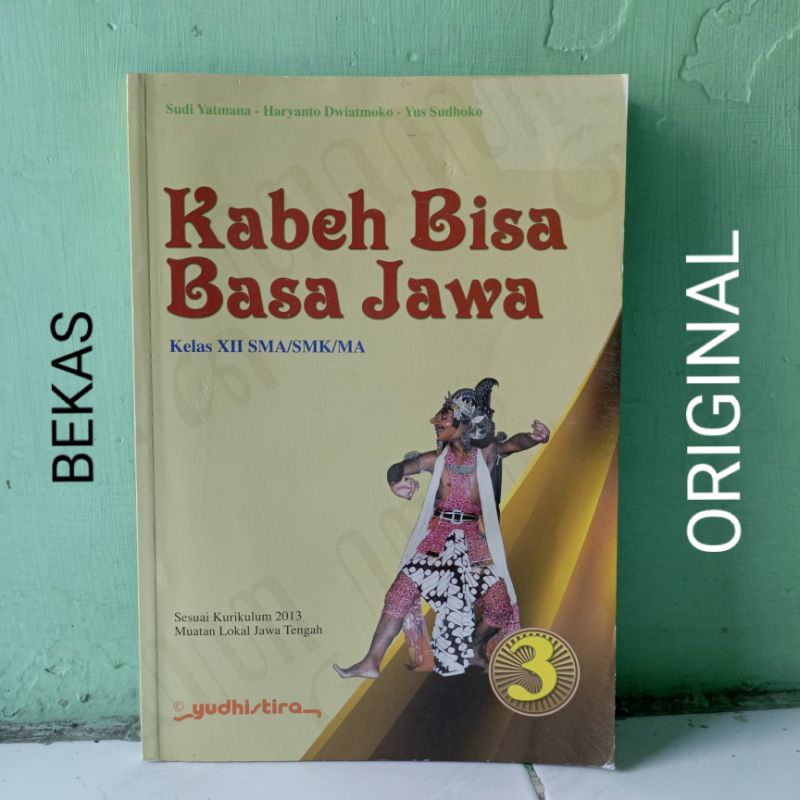 Buku Kabeh Bisa Basa Bahasa Jawa Bahasa Jawa Kelas 12 XII 3 III SMA SMK MA Penerbit Yudhistira Kurik