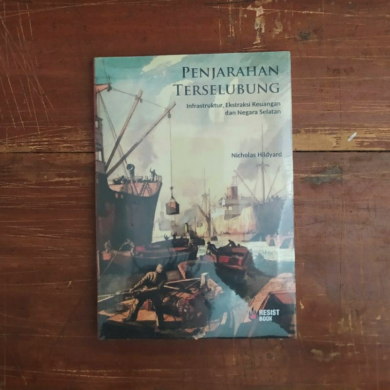 Penjarahan Terselubung - Nicholas Hildyard - Resist Book