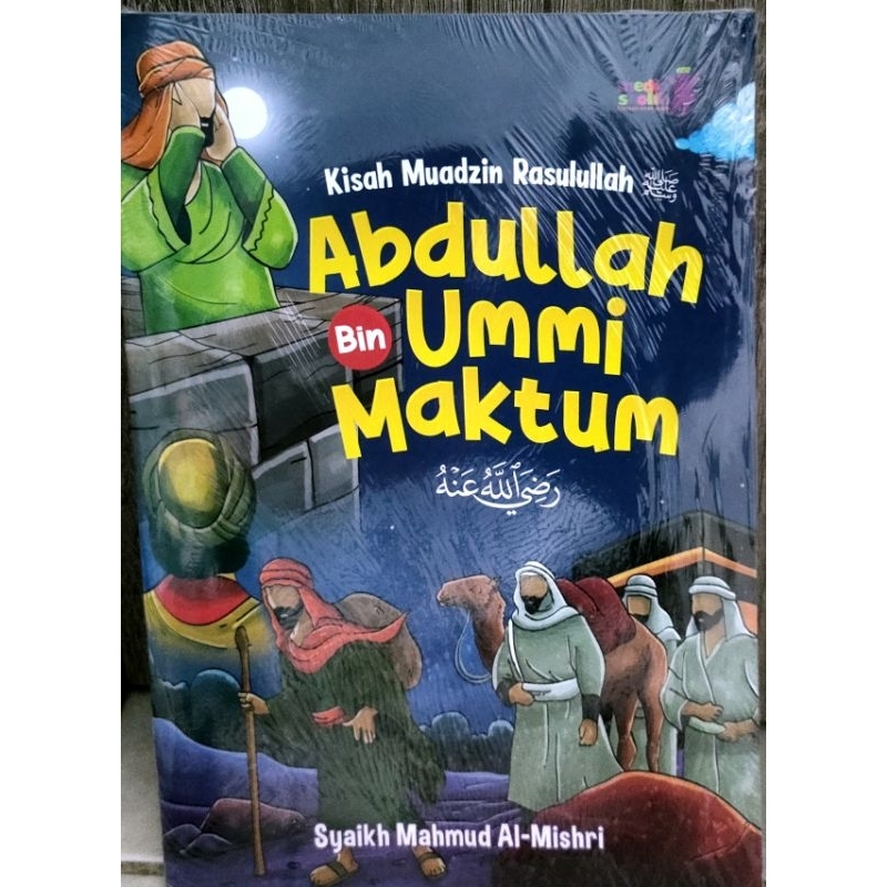 Kisah Muadzin Rasulullah Abdullah bin Ummi Maktum Buku Anak Tentang Sejarah Kehidupan Sahabat Nabi