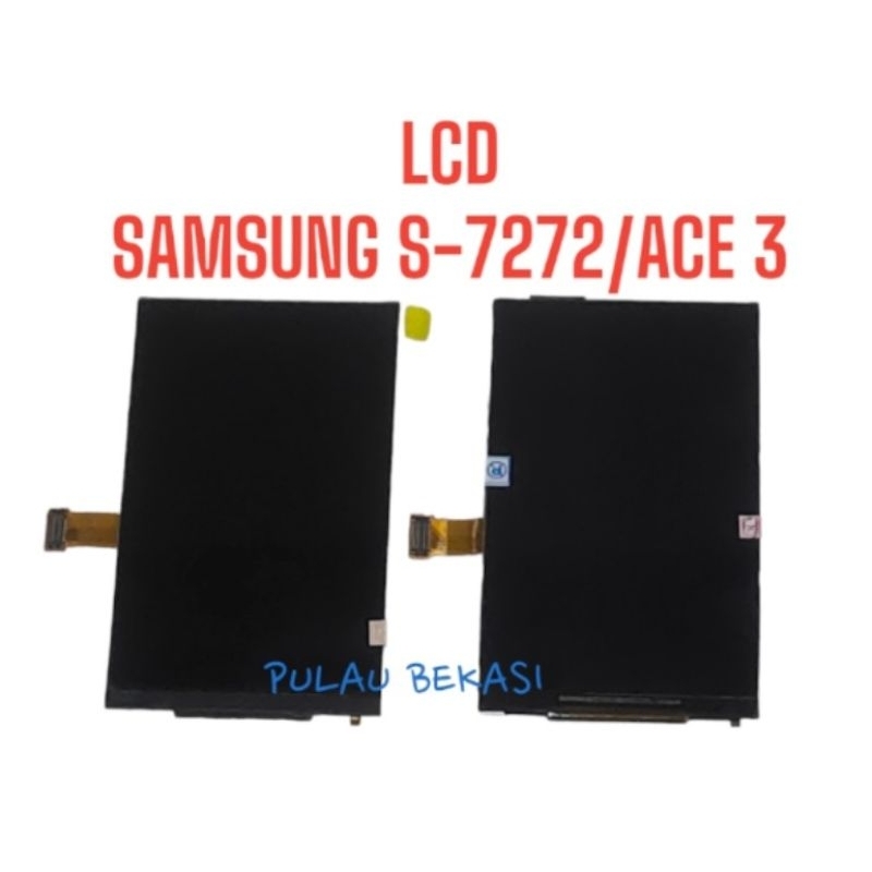 LCD ONLY SAMSUNG S7272 - LCD SAMSUNG S7272 - S7270 - ACE 3 - ACE3 ORIGINAL OEM