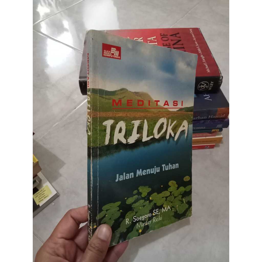 Meditasi Triloka-Jalan Menuju Tuhan by R. Soegoro SE, MA