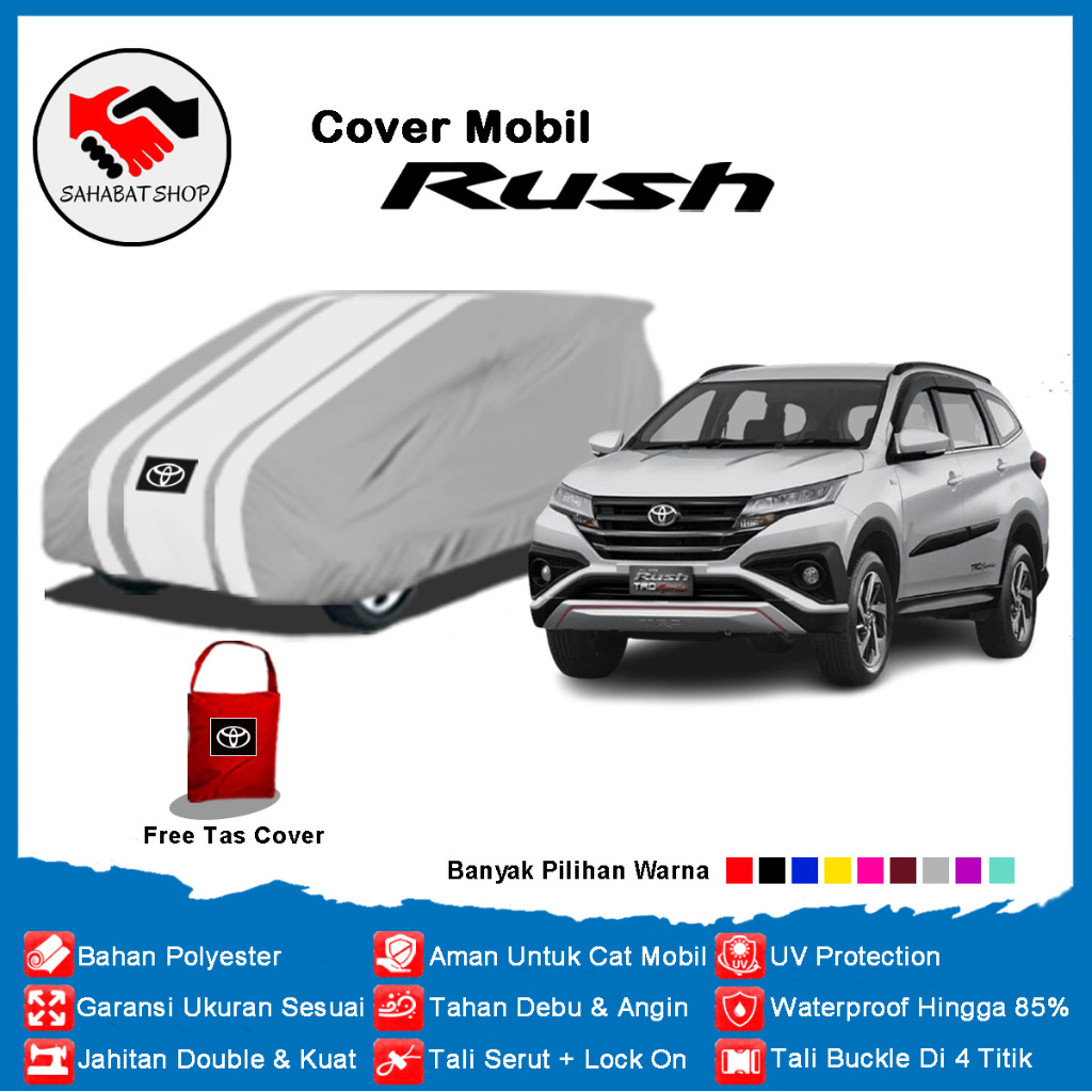 Body Cover Mobil Rush GR Sport 2022 2023 Sarung Mobil All New Rush 2018 2019 2020 2021 Outdoor