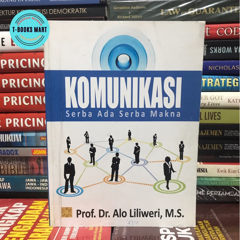 KOMUNIKASI Serba Ada Serba Makna by Prof.Dr. Alo Liliweri, M.S • Original Second
