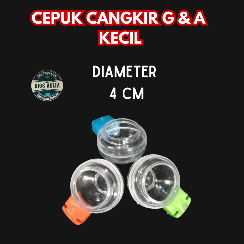 (GROSIR ECER) CEPUK CANGKIR MERK G & A (KECIL) Diameter 4cm TEMPAT MAKAN MINUM BURUNG