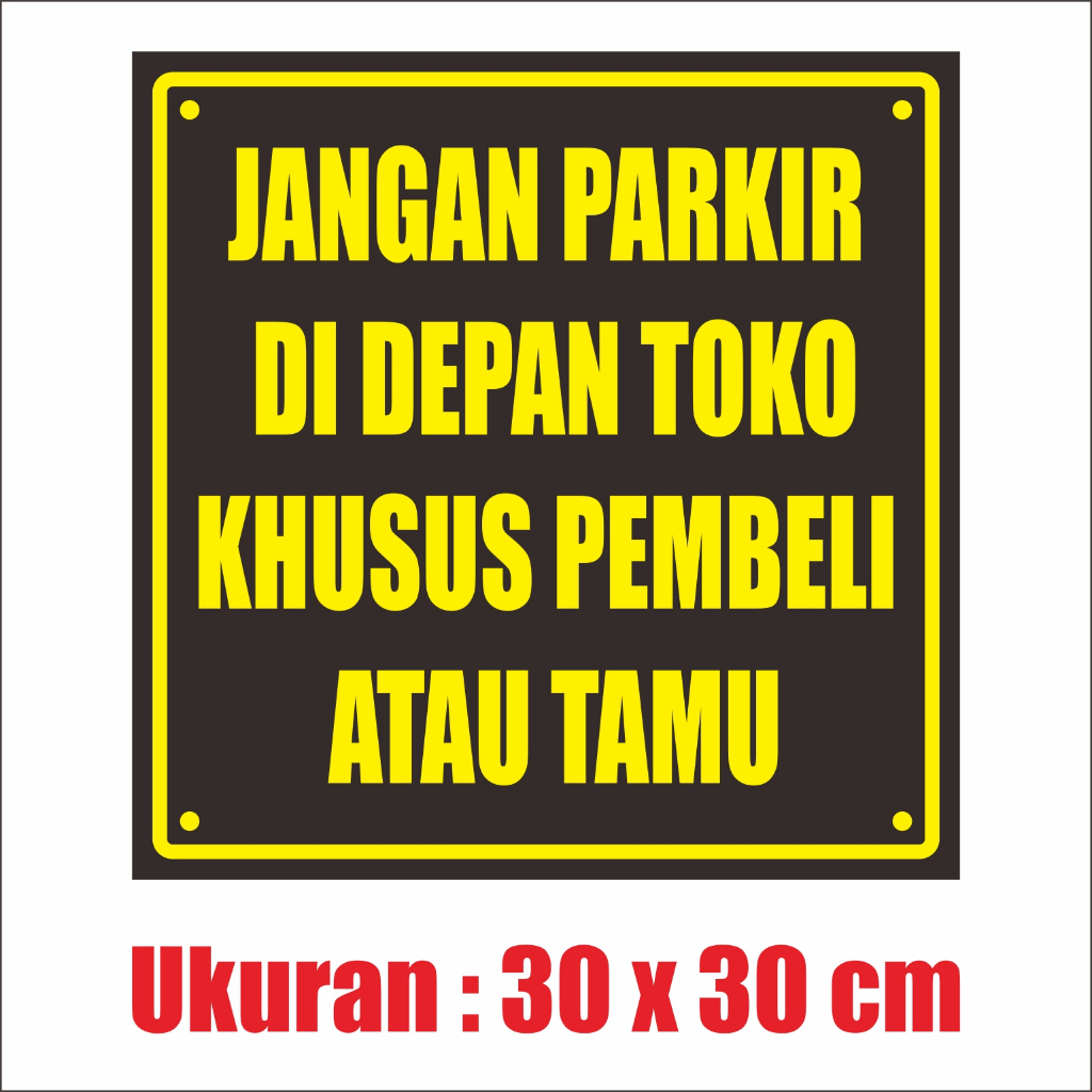 Stiker Cutting Jangan Parkir Didepan Toko Custom