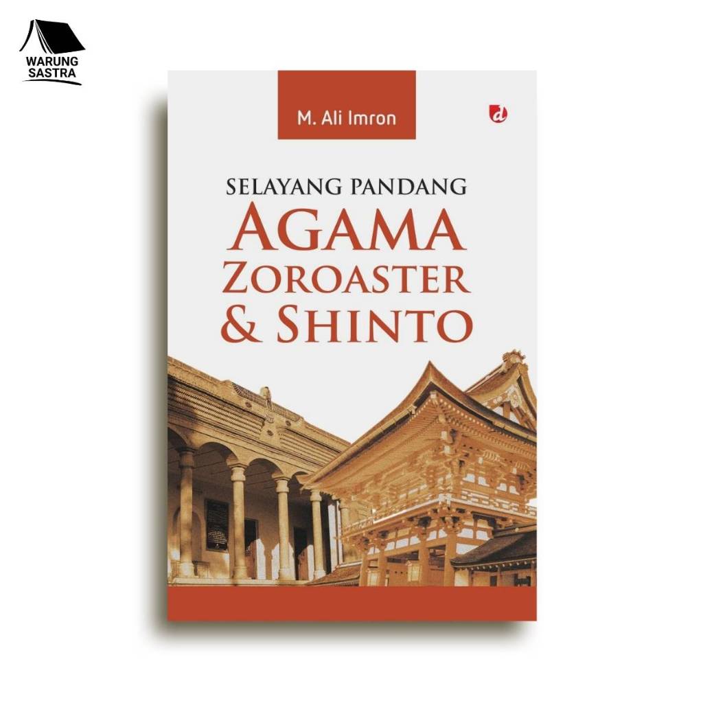 Buku Selayang Pandang Agama Zoroaster & Shinto - M. Ali Imron