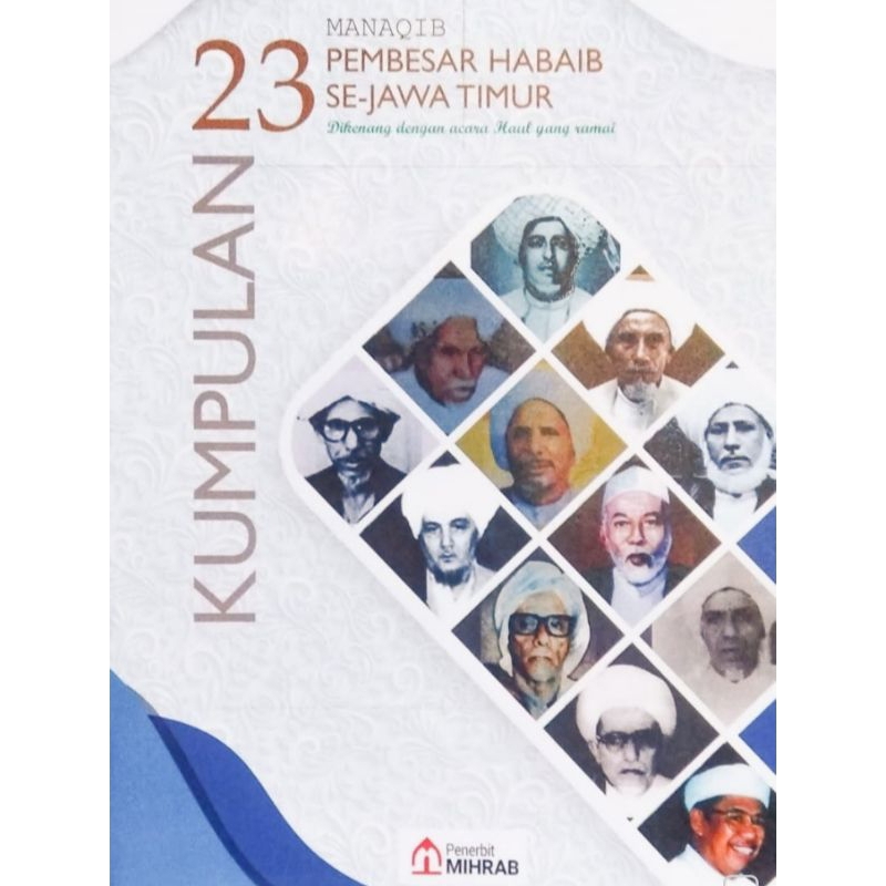 Buku Kumpulan 23 Pembesar Habaib Yang Di Kenang Dengan HAUL #Edisi TERBATAS.