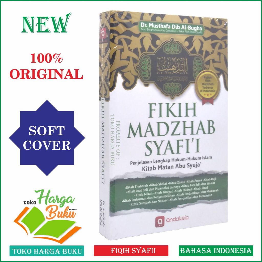 Fikih Madzhab Syafii Penjelasan Lengkap Hukum-Hukum Islam Kitab Matan Abu Syuja Fiqih Syafi'i Penerb